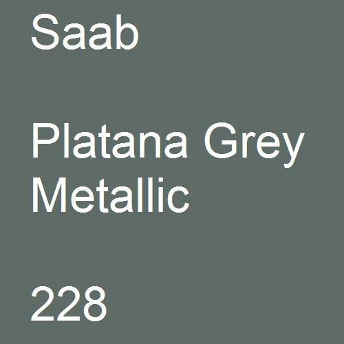 Saab, Platana Grey Metallic, 228.